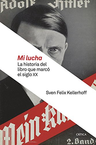 Mi lucha: La historia del libro que marco el siglo XX