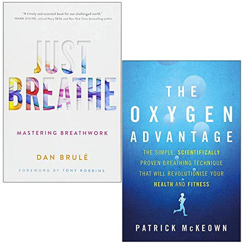 Just Breathe Mastering Breathwork By Dan Brule & The Oxygen Advantage