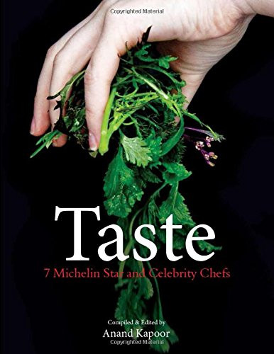 Taste: 7 Michelin Starred and Celebrity Chefs Around the World