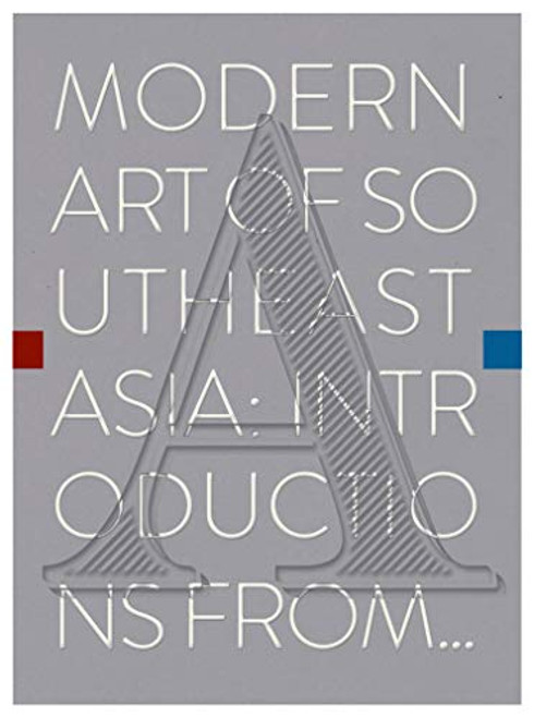 Modern Art of Southeast Asia: Introductions from A to Z