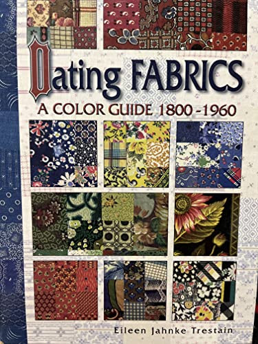 Dating Fabrics - A Color Guide 1800-1960