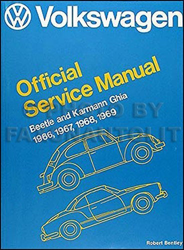 1966-1969 VW Beetle/Bug and Karmann Ghia Repair Shop Manual Reprint