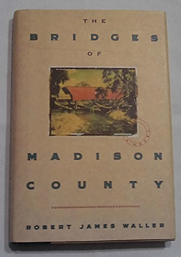 Bridges of Madison County by Robert James Waller