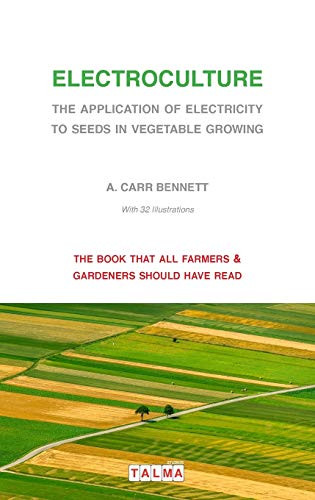 Electroculture - The Application of Electricity to Seeds in Vegetable