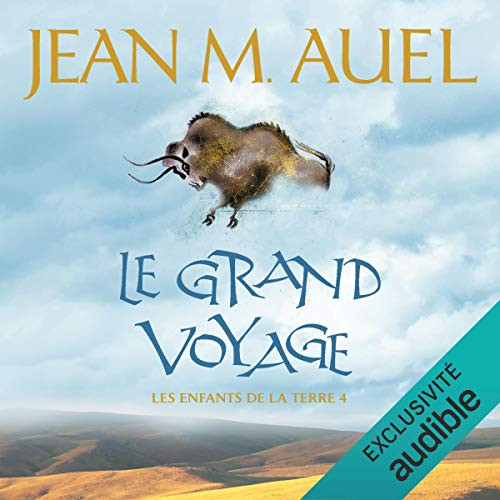 Le grand voyage: Les enfants de la Terre 4