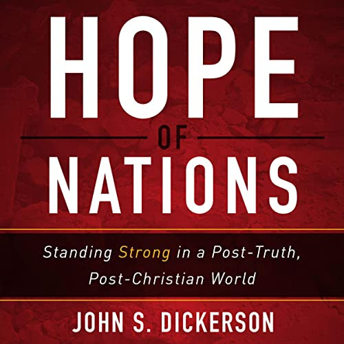 Hope of Nations: Standing Strong in a Post-Truth Post-Christian