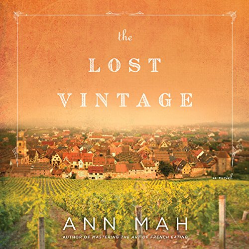 Lost Vintage: A Novel