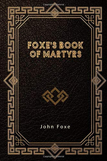 Foxe's Book of Martyrs