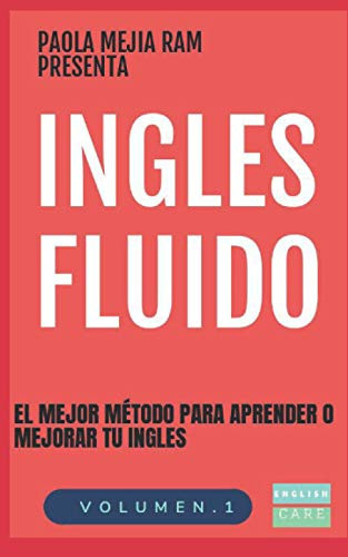 INGLES FLUIDO: EL MAS EXITOSO CURSO DE INGLES