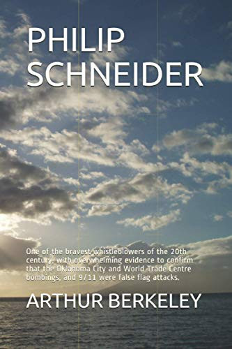 PHILIP SCHNEIDER: One of the bravest whistleblowers of the 20th