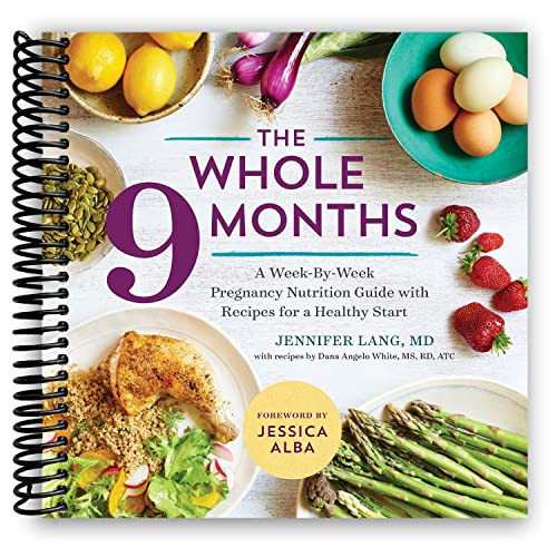 Whole 9 Months: A Week-By-Week Pregnancy Nutrition Guide