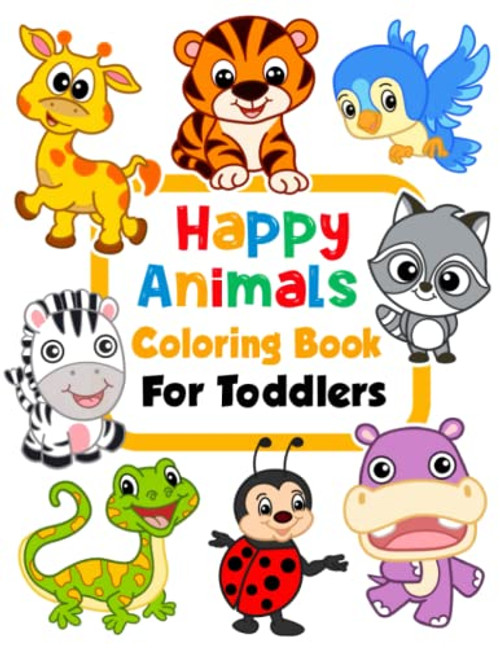 Happy Animals Coloring Book for Toddlers