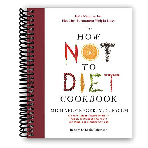How Not to Diet Cookbook