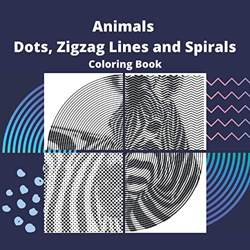 Animals Dots Zigzag Lines and Spirals Coloring Book