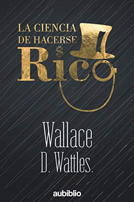 LA CIENCIA DE HACERSE RICO (Spanish Edition)