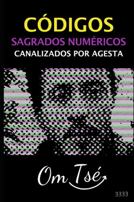 CoDIGOS SAGRADO NUMERICOS CANALIZADOS POR AGESTA