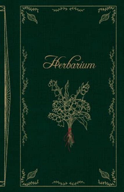 Herbarium: A book to collect and analyze your pressed flowers: Vintage