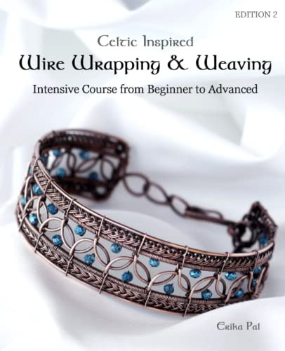 Celtic Inspired Wire Wrapping & Weaving