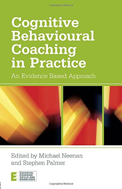 Cognitive Behavioural Coaching in Practice