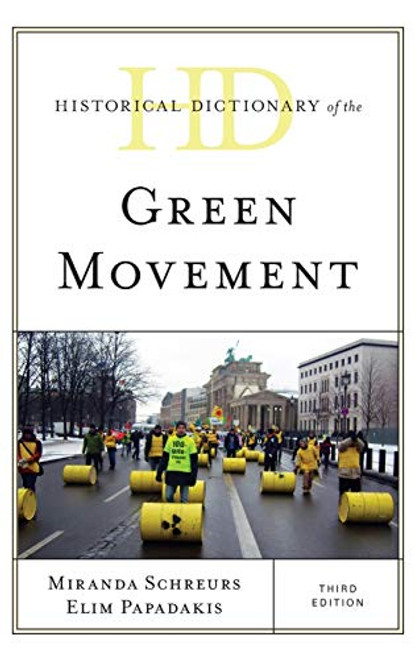 Historical Dictionary of the Green Movement