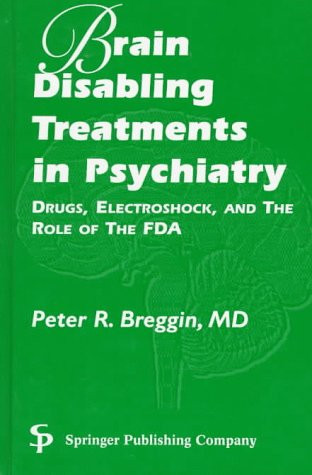 Brain-Disabling Treatments In Psychiatry