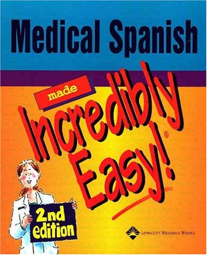Medical Spanish Made Incredibly Easy!