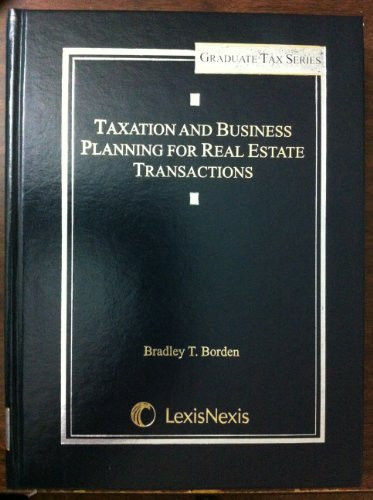 Taxation and Business Planning for Real Estate Transactions