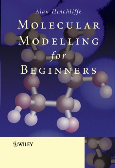 Molecular Modelling for Beginners