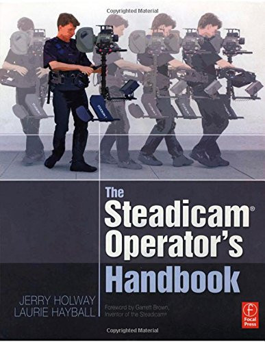 Steadicam Operator's Handbook