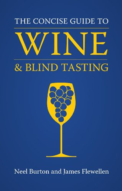 Concise Guide to Wine and Blind Tasting