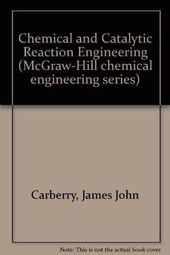 Chemical and Catalytic Reaction Engineering