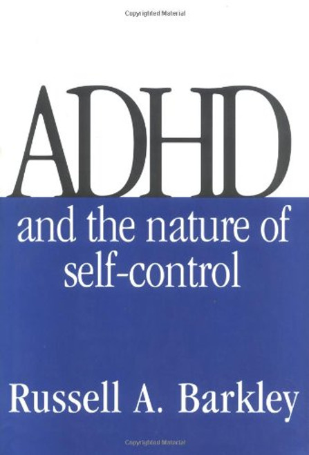Adhd and the Nature of Self-Control