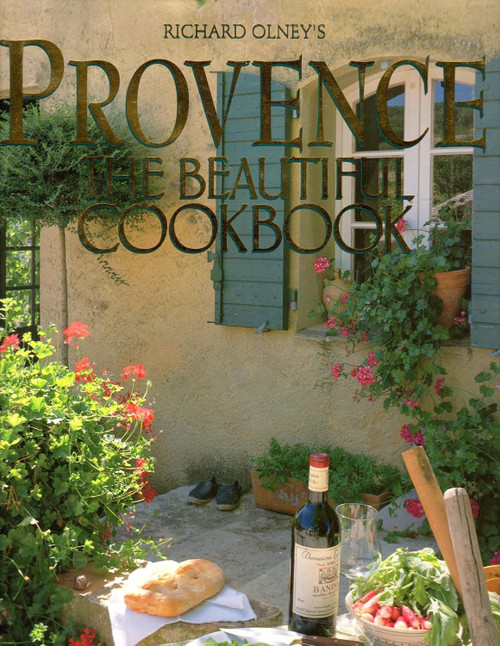 Provence: The Beautiful Cookbook: Authentic Recipes from the Regions