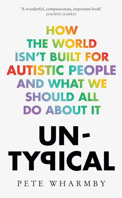 Untypical: How the world isn't built for autistic people and what we