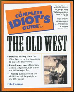 The Complete Idiot's Guide to the Old West