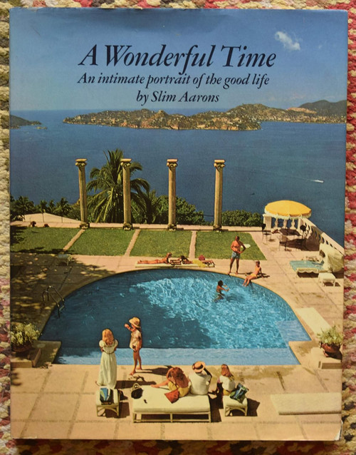 A Wonderful Time: An Intimate Portrait of the Good Life