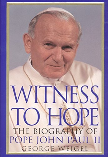 Witness to Hope: The Biography of Pope John Paul II