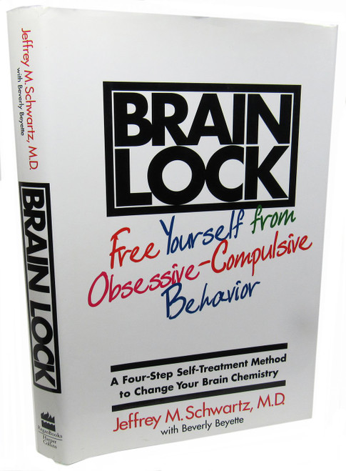 Brain Lock: A Four-Step Self Treatment Method to Change Your Brain