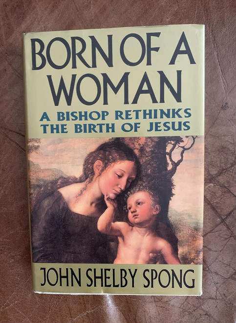 Born of a Woman: A Bishop Rethinks the Birth of Jesus