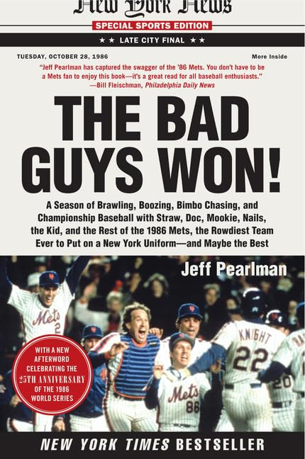 The Bad Guys Won: A Season of Brawling Boozing Bimbo Chasing and