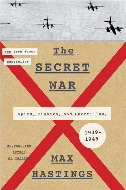 The Secret War: Spies Ciphers and Guerrillas 1939-1945
