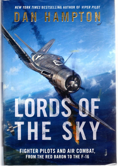 Lords of the Sky: Fighter Pilots and Air Combat from the Red Baron to