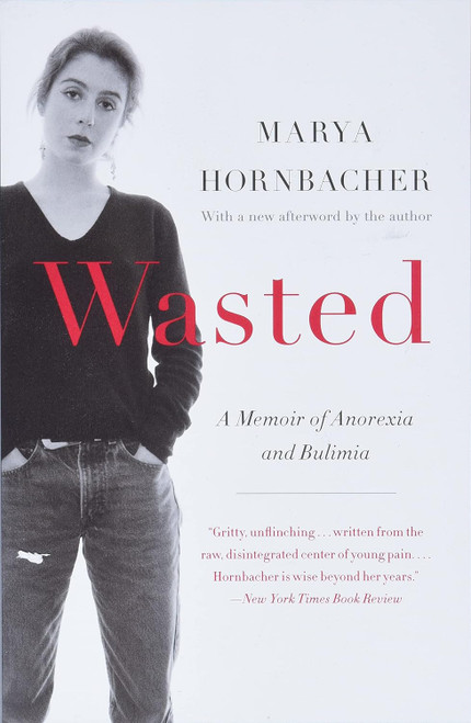 Wasted Updated Edition: A Memoir of Anorexia and Bulimia (P.S.)