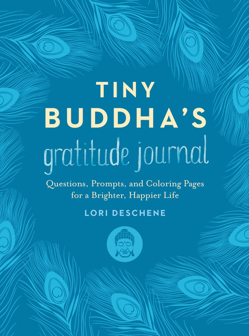 Tiny Buddha's Gratitude Journal: Questions Prompts and Coloring Pages