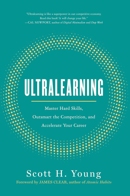 Ultralearning: Master Hard Skills Outsmart the Competition and