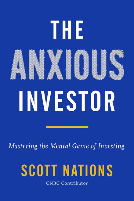 The Anxious Investor: Mastering the Mental Game of Investing
