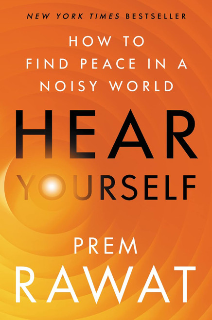 Hear Yourself: How to Find Peace in a Noisy World