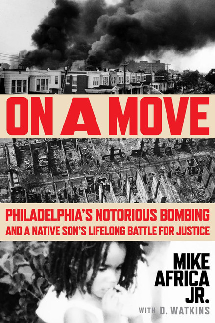 On a Move: Philadelphia's Notorious Bombing and a Native Son's