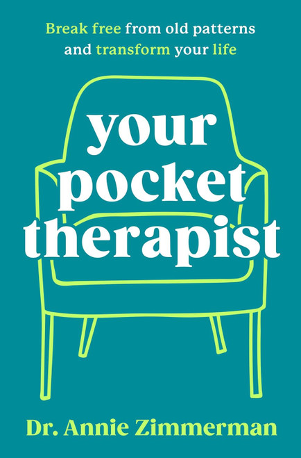 Your Pocket Therapist: Break Free from Old Patterns and Transform