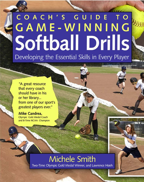 Coach's Guide to Game-Winning Softball Drills: Developing the
